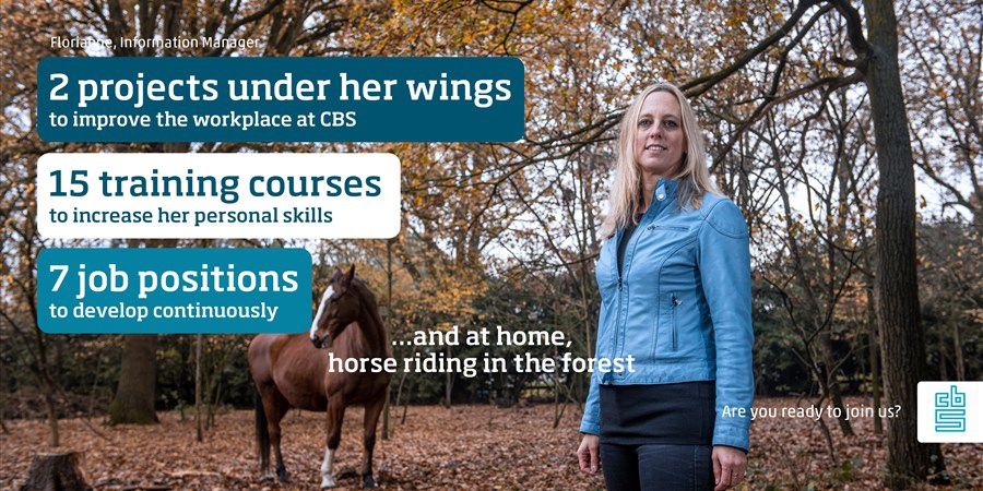 Florianne with her horse (in a forest), Information Manager, 2 projects under her wings to improve the workplace at CBS, 7 job positions to develop continuously, 15 training courses to increase her personal skills, 19 years of service full of enjoyable challenges and at home, horse riding in the forest. Are you ready to join us?